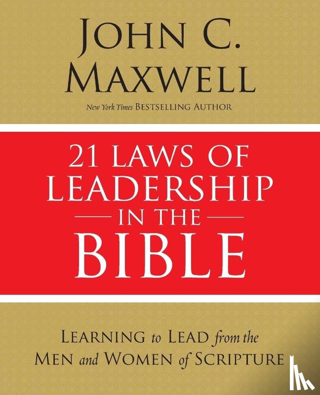 Maxwell, John C. - 21 Laws of Leadership in the Bible