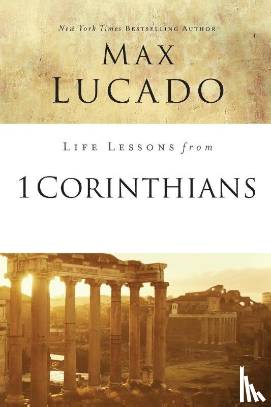 Lucado, Max - Life Lessons from 1 Corinthians