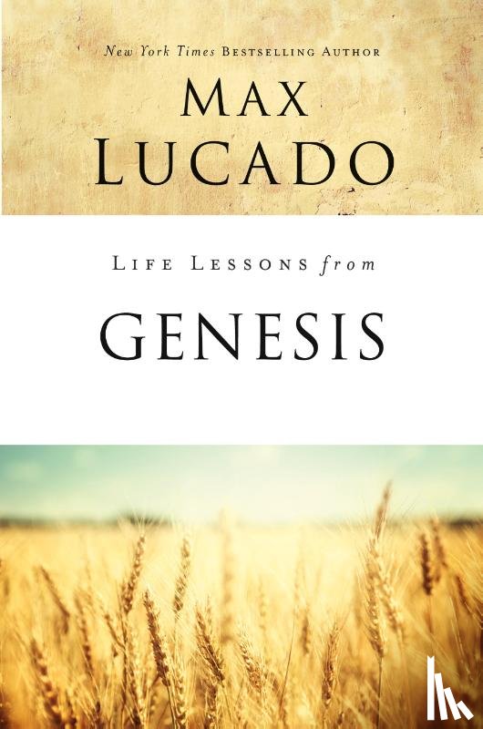 Lucado, Max - Life Lessons from Genesis