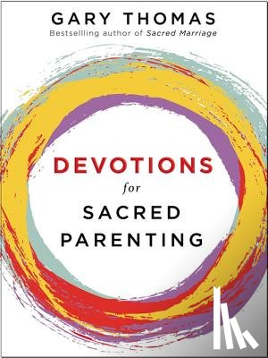 Thomas, Gary - DEVOTIONS FOR SACRED PARENTING