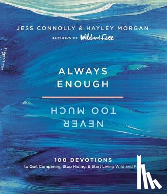 Connolly, Jess, Morgan, Hayley - Always Enough, Never Too Much
