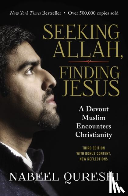 Qureshi, Nabeel - Seeking Allah, Finding Jesus