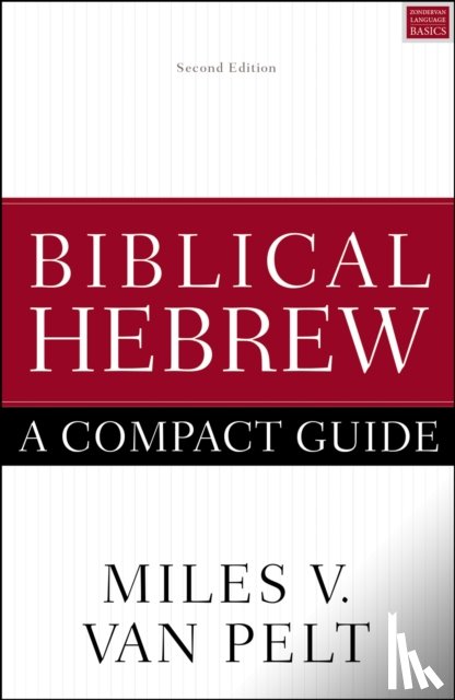 Van Pelt, Miles V. - Biblical Hebrew: A Compact Guide