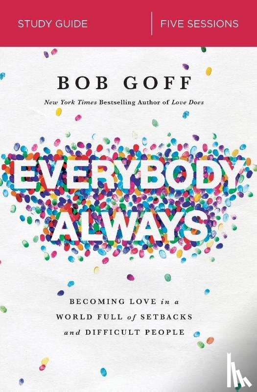 Goff, Bob - Everybody, Always Bible Study Guide