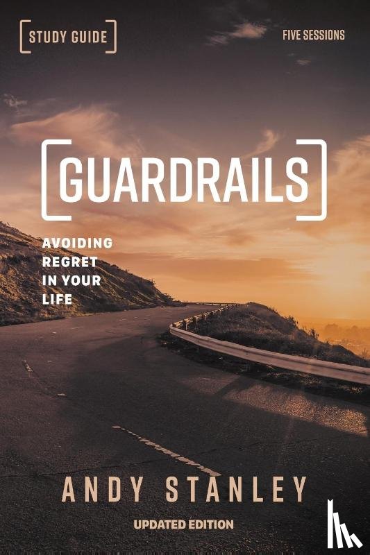 Stanley, Andy - Guardrails Bible Study Guide, Updated Edition