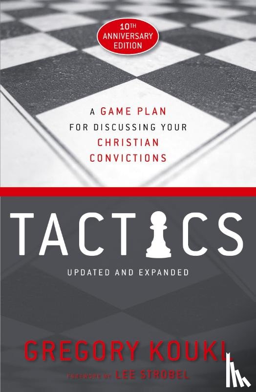 Koukl, Gregory - Tactics, 10th Anniversary Edition
