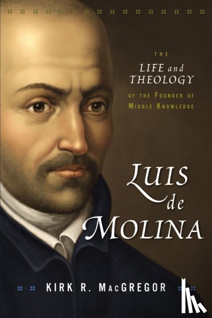MacGregor, Kirk R. - Luis de Molina