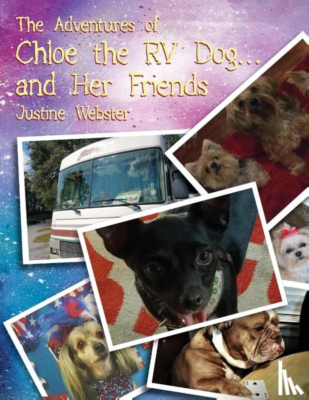 Webster, Justine - The Adventures of Chloe the RV Dog and Her Friends