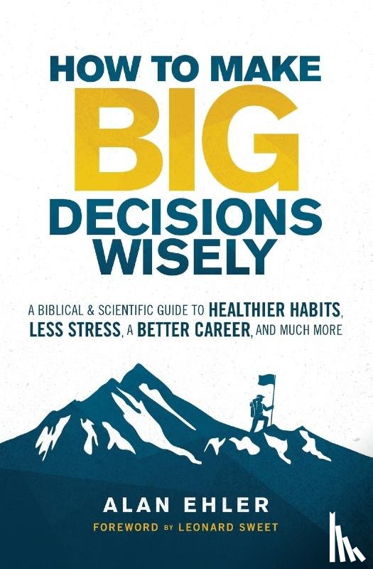 Ehler, Alan - How to Make Big Decisions Wisely
