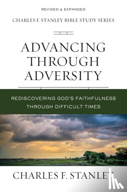 Stanley, Charles F. - Advancing Through Adversity