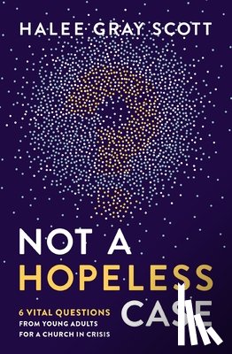 Scott, Halee Gray - Not a Hopeless Case
