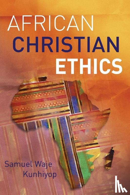 Samuel Waje Kunhiyop, Kunhiyop - African Christian Ethics