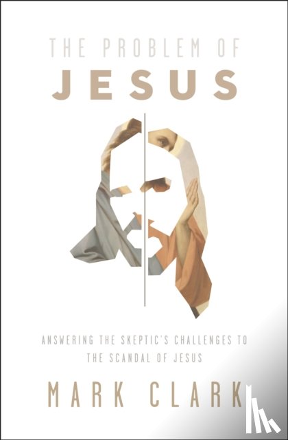 Clark, Mark - The Problem of Jesus