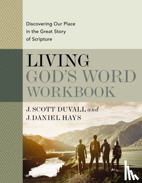 Duvall, J. Scott, Hays, J. Daniel - Living God's Word Workbook