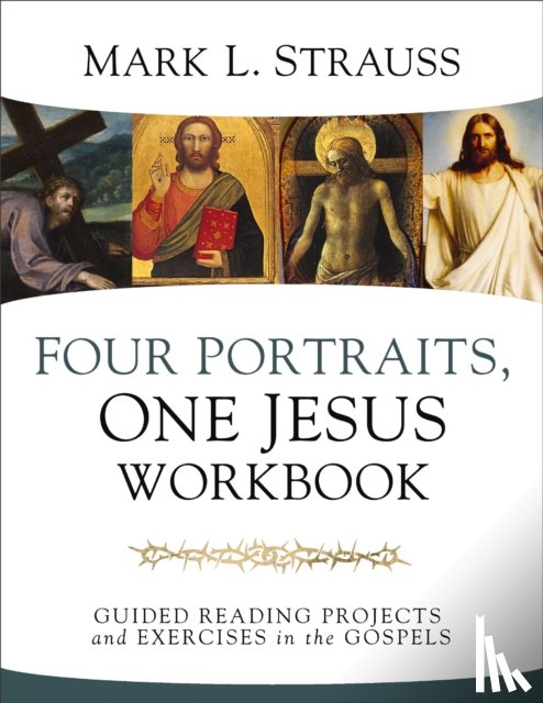Strauss, Mark L. - Four Portraits, One Jesus Workbook
