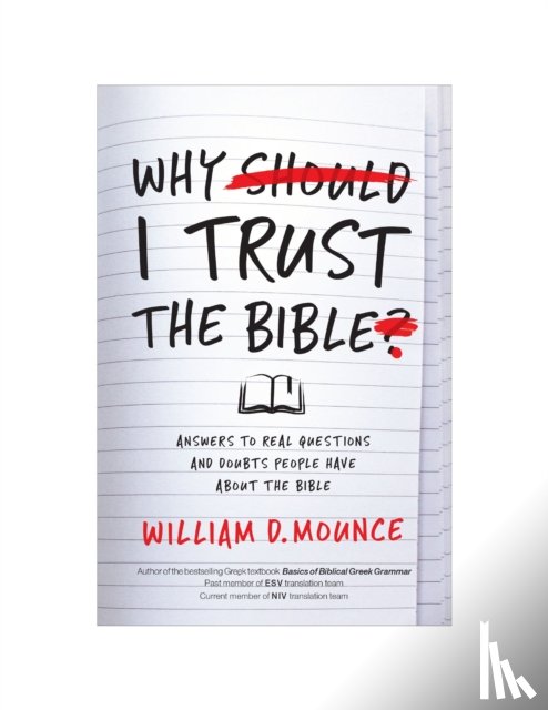 Mounce, William D. - Why I Trust the Bible