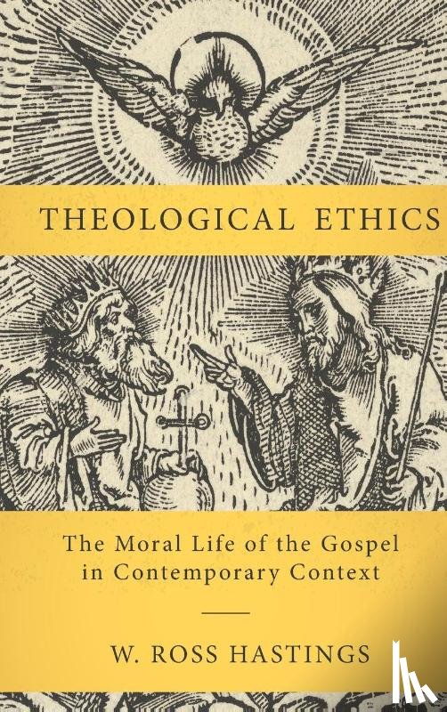 Hastings, W. Ross - Theological Ethics