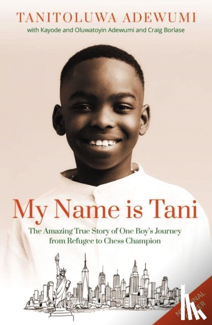 Adewumi, Tanitoluwa - My Name is Tani