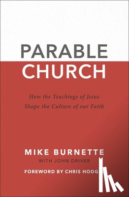 Burnette, Mike, Driver, John - Parable Church