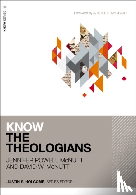 McNutt, Jennifer Powell, McNutt, David - Know the Theologians