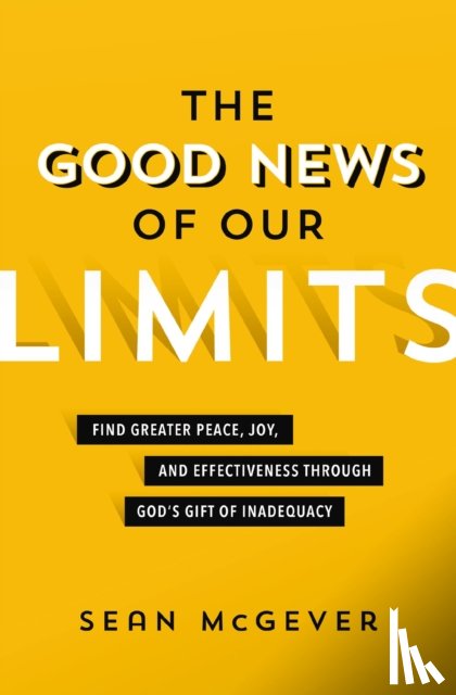 McGever, Sean - The Good News of Our Limits