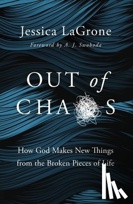 LaGrone, Jessica - Out of Chaos