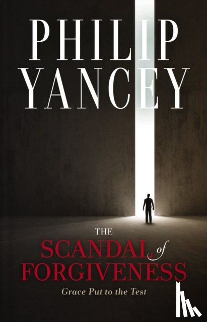 Yancey, Philip - The Scandal of Forgiveness