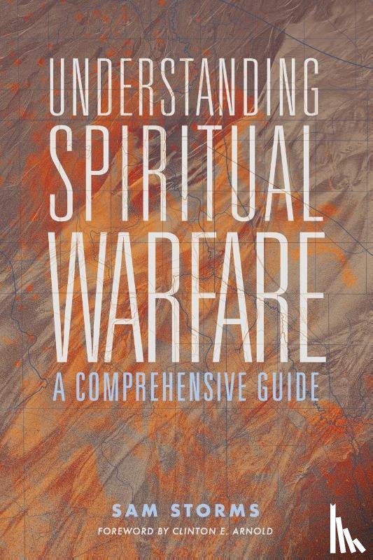 Storms, Sam - Understanding Spiritual Warfare
