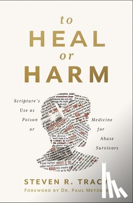 Tracy, Steven R. - To Heal or Harm