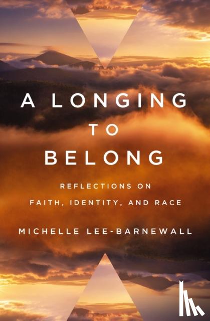 Lee-Barnewall, Michelle - A Longing to Belong