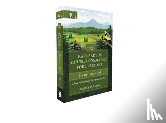 Folsom, Marty - Karl Barth's Church Dogmatics for Everyone, Volume 2---The Doctrine of God
