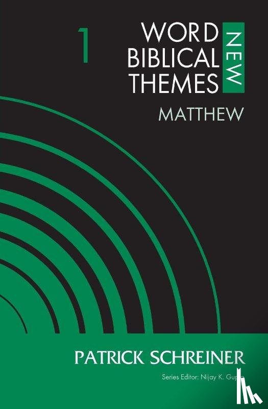 Schreiner, Patrick - Matthew, Volume 1