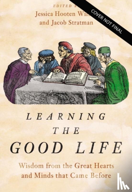 Wilson, Jessica Hooten, Stratman, Jacob - Learning the Good Life