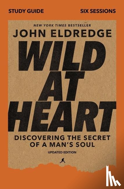 Eldredge, John - Wild at Heart Study Guide, Updated Edition