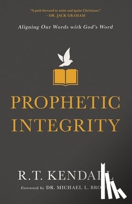 Kendall, R.T. - Prophetic Integrity