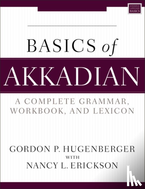 Hugenberger, Gordon P., Erickson, Nancy L. - Basics of Akkadian