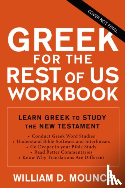 Mounce, William D. - Greek for the Rest of Us Workbook