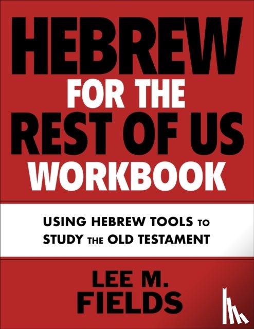 Fields, Lee M. - Hebrew for the Rest of Us Workbook