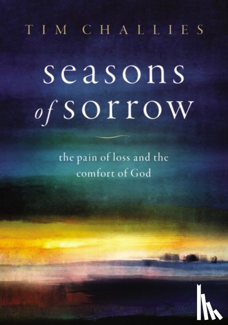Challies, Tim - Seasons of Sorrow