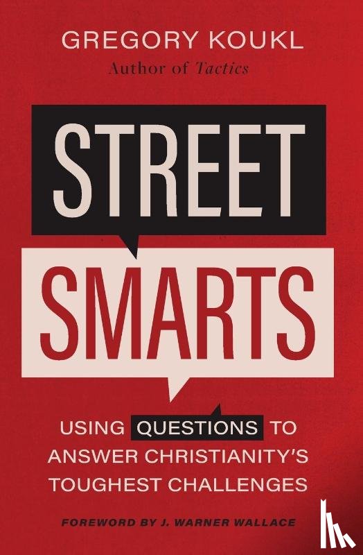 Koukl, Gregory - Street Smarts
