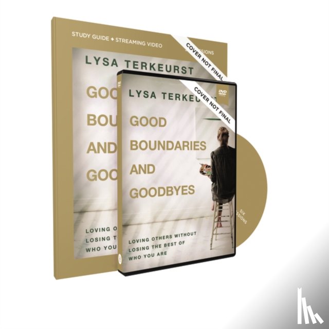 TerKeurst, Lysa - Good Boundaries and Goodbyes Study Guide with DVD