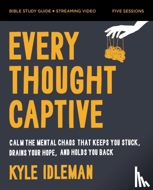 Idleman, Kyle - Every Thought Captive Bible Study Guide plus Streaming Video