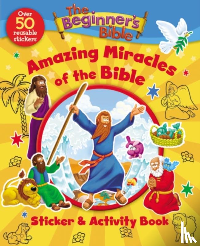 The Beginner's Bible - The Beginner's Bible Amazing Miracles of the Bible Sticker and Activity Book