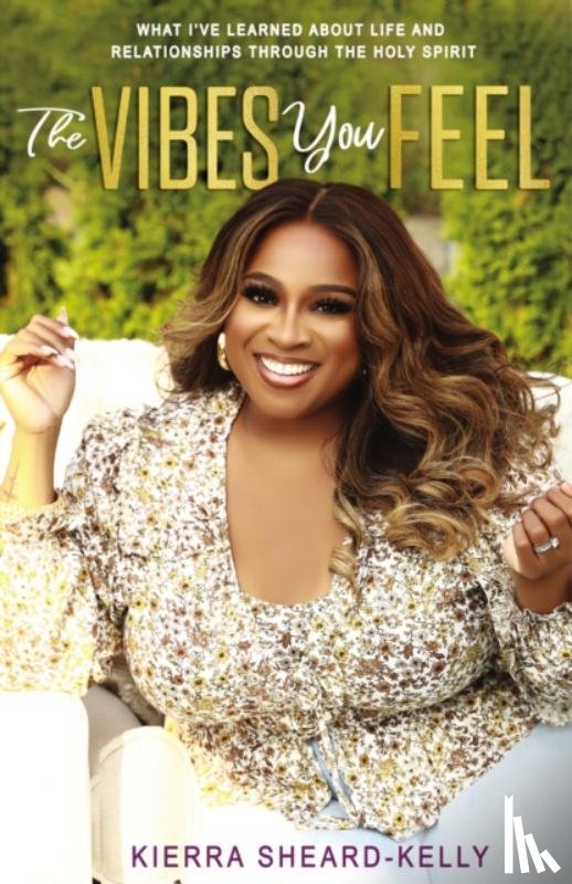 Sheard-Kelly, Kierra - The Vibes You Feel
