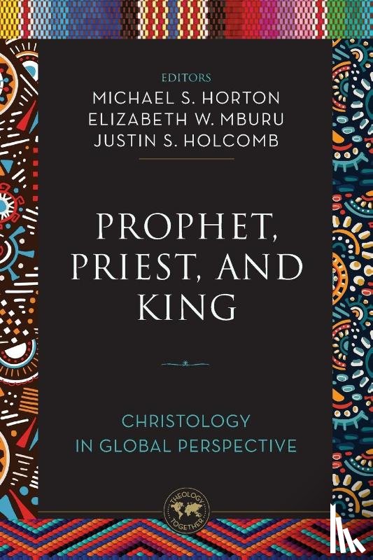  - Prophet, Priest, and King
