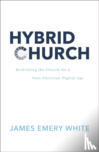 White, James Emery - Hybrid Church
