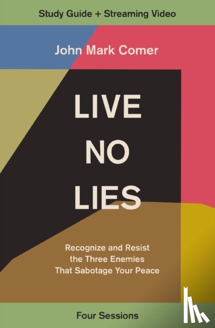 Comer, John Mark - Live No Lies Bible Study Guide plus Streaming Video