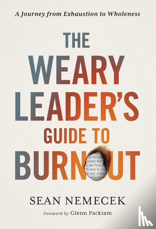 Nemecek, Sean - The Weary Leader’s Guide to Burnout