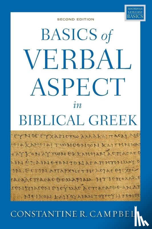 Campbell, Constantine R. - Basics of Verbal Aspect in Biblical Greek