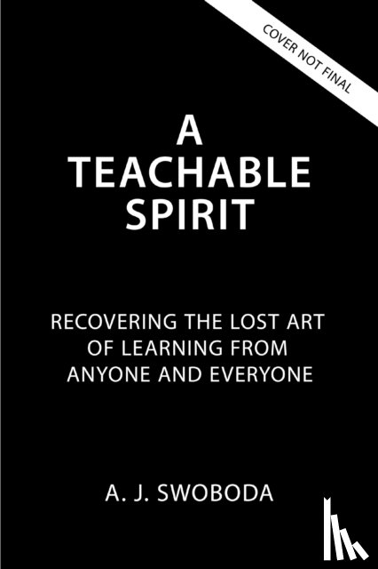 Swoboda, A. J. - A Teachable Spirit